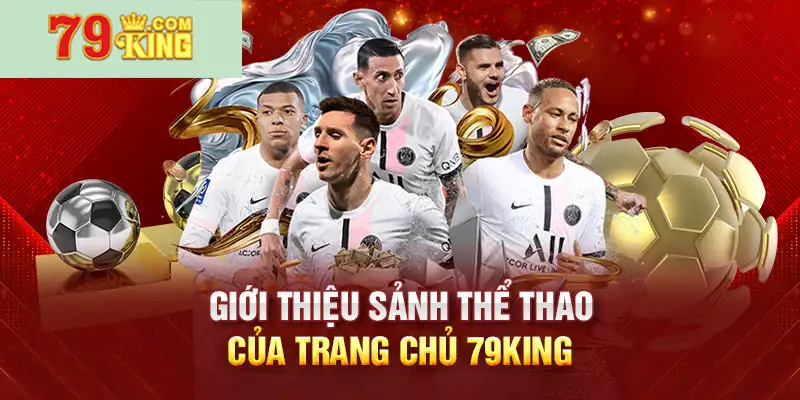 Lịch sử và nguồn gốc của thể thao 79King